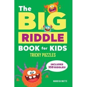 The Big Riddle Book for Kids: Tricky Puzzles -- Mandisa Watts